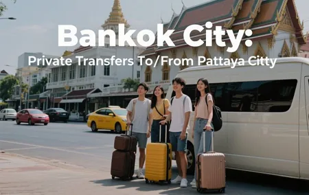 Bankok City: Private Transfers To/From Pattaya City