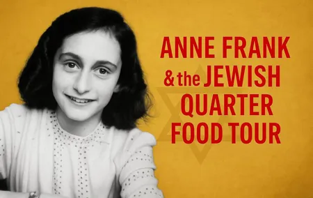 Anne Frank and the Jewish Quarter Food Tour
