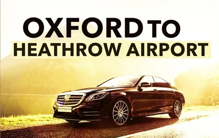 Oxford to Heathrow Airport private transfers