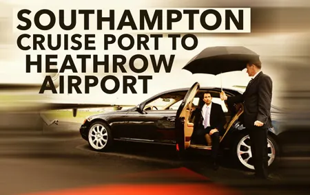 Southampton Cruise Port To Heathrow Airport private transfer