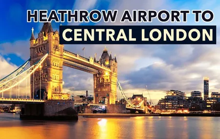 Heathrow Airport to Central London Private Transfers
