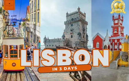 Discover the Best of Lisbon A Three Day Award Winning Experience