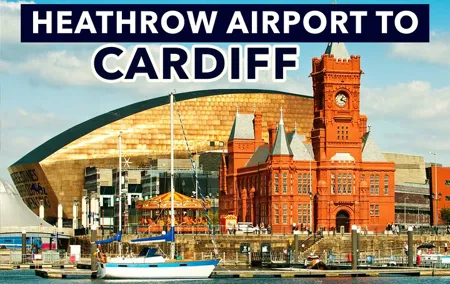 Heathrow Airport to Cardiff private taxi transfers